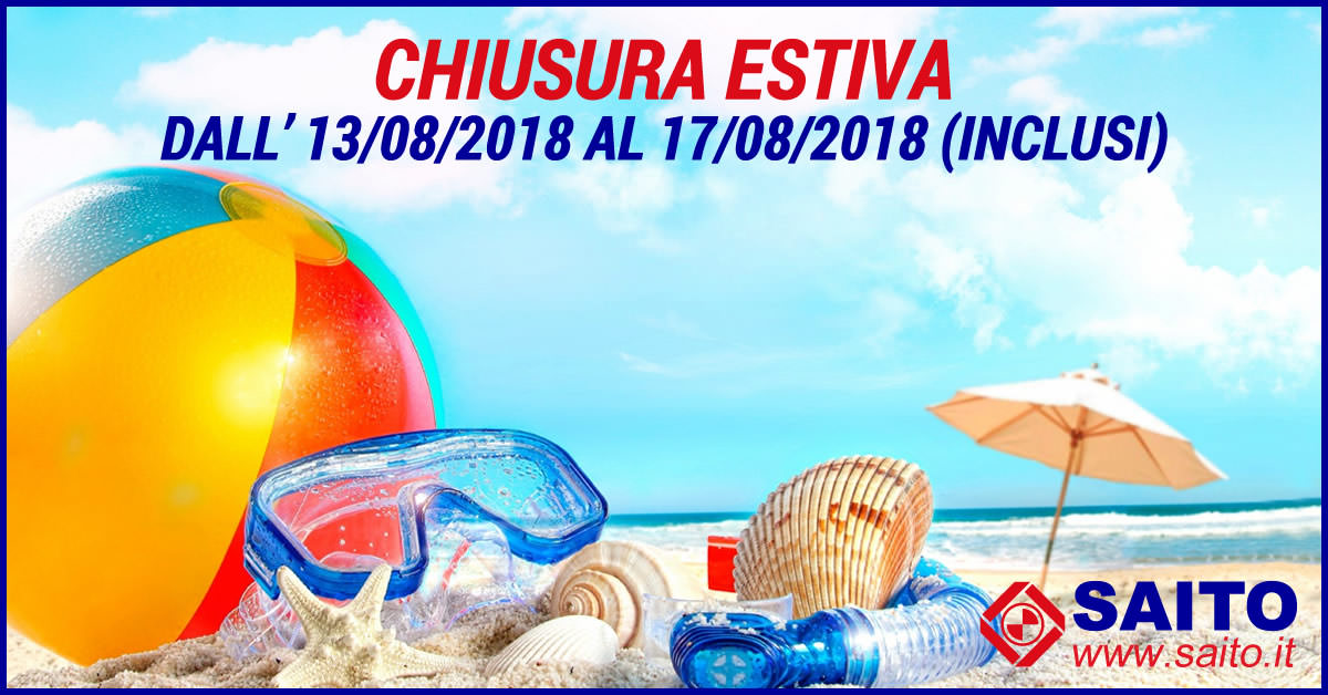 Chiusura Estiva 2018 | SAITO